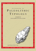 Handbook of Paleolithic Typology – Lower and Middle Paleolithic of Europe