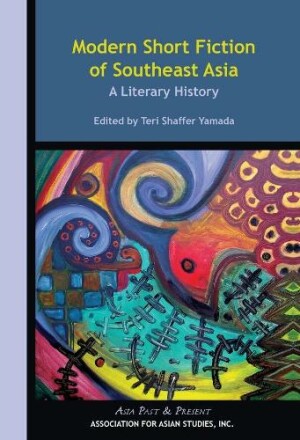 Modern Short Fiction of Southeast Asia – A Literary History