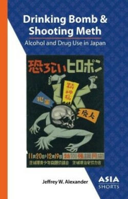 Drinking Bomb and Shooting Meth – Alcohol and Drug Use in Japan