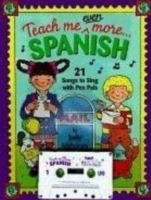 Teach Me Even More... Spanish Cassette 21 Songs to Sing with Pen Pals