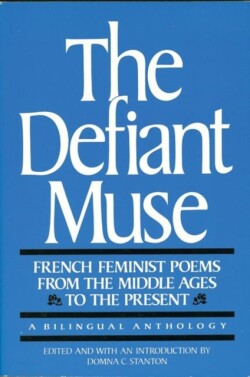 Defiant Muse: French Feminist Poems from the Middl