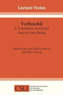 Verbmobil A Translation System for Face-to-Face Dialog