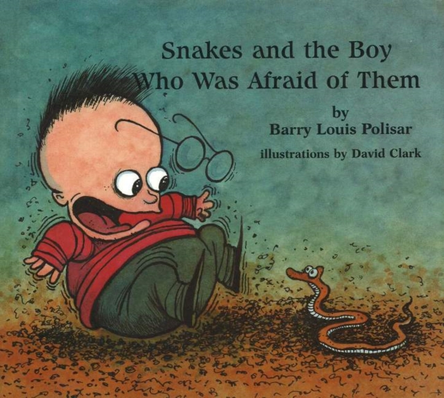 Snakes and the Boy Who Was Afraid of Them