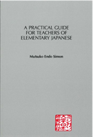 Practical Guide for Teachers of Elementary Japanese