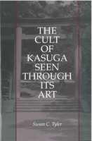 Cult of Kasuga Seen Through Its Art