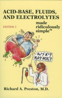 Acid-Base, Fluids and Electrolytes Made Ridiculously Simple