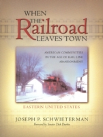 When the Railroad Leaves Town -- Eastern United States