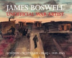 James Boswell: Unofficial War Artist