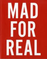 Mad for Real