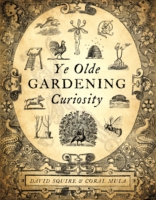 Ye Olde Gardening Curiosity