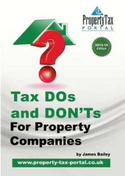 Tax DOs and DON'Ts for Property Companies 2013-14