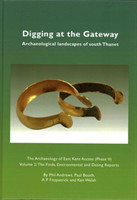 Digging at the Gateway: Archaeological landscapes of south Thanet