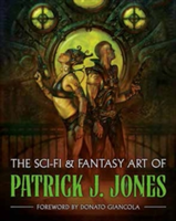 Sci-fi & Fantasy Art of Patrick J. Jones