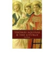 Thomas Aquinas and the Liturgy