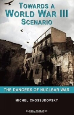 Towards a World War III Scenario