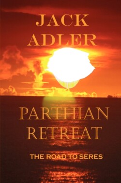 Parthian Retreat, the Road to Seres
