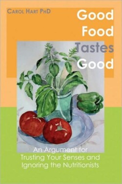 Good Food Tastes Good