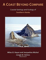 Coast Beyond Compare – Coastal Geology and Ecology of Southern Alaska