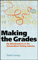 Making the Grades: My Misadventures in the Standardized Testing Industry