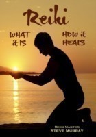 Reiki - What it is, How it Heals