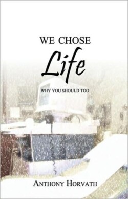 We Chose Life