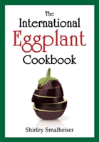 International Eggplant Cookbook