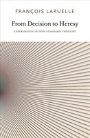 From Decision to Heresy