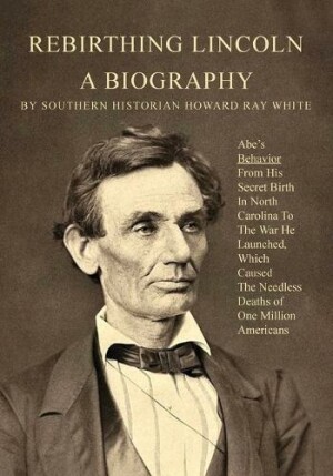 Rebirthing Lincoln, a Biography
