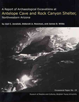 Report of Archaeological Excavations at Antelope Cave and Rock Canyon Shelter, Northwestern Arizona