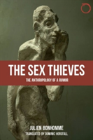 Sex Thieves – The Anthropology of a Rumor