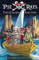Golden Anchor - Pie Rats Book 6