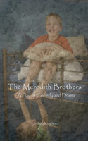 Meredith Brothers a play of comedy and drama