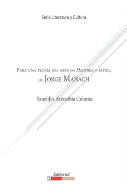 Para Una Teoría del Arte En Historia y Estilo de Jorge Mañach