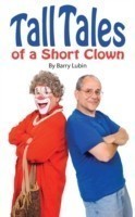 Tall Tales of A Short Clown
