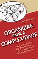 Organizar para a Complexidade