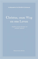 Christus, onze Weg en ons Leven