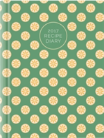 2017 Recipe Diary 'Orange Design': A5 Week-to-View Kitchen & Home Diary with 52 Weekly Recipes