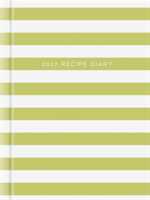 2017 Recipe Diary 'Stripes Design': A5 Week-to-View Kitchen & Home Diary with 52 Weekly Recipes