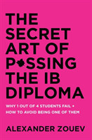 Secret Art of Passing the IB Diploma