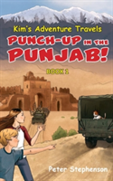 Kim's Adventure Travels Book 1 - Punch-Up in the Punjab!