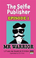 Selfie Publisher Episode 1 (Mr Warrior)