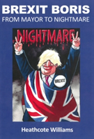 Brexit Boris: From Mayor to Nightmare
