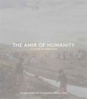 Amir of Humanity: A Lifetime of Compassion
