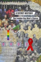 Secret History, the London Gay Men's Chorus