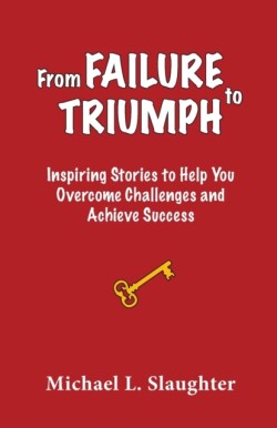 From FAILURE to TRIUMPH