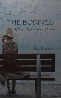 Bodines A Play of Comedy and Drama