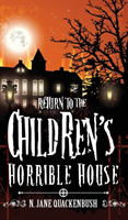 Return To The Children's Horrible House