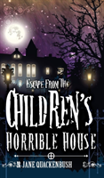 Escape From The Children's Horrible House