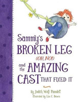 No!) and the Amazing Cast That Fixed it Sammy's Broken Leg (Oh