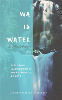 WA IS WATER An Intimate Portrait